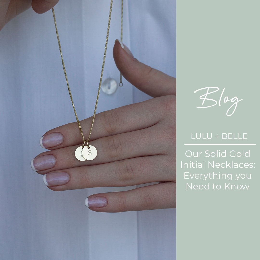Everything You Need to Know About Our New Solid Gold Initial Necklaces -  Lulu + Belle Jewellery